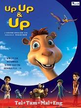 Up Up & Up (2019) HDRip Original [Telugu + Tamil + Malayalam + Eng] Dubbed Movie Watch Online Free