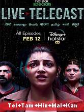 Live Telecast (2021) HDRip Season 1 [Telugu + Tamil + Hindi + Malayalam + Kan] Full Movie Watch Online Free