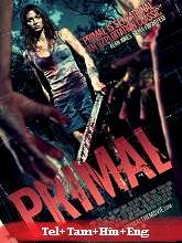 Primal (2010) BRRip Original [Telugu + Tamil + Hindi + Eng] Full Movie Watch Online Free