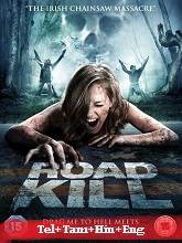 Road Kill (2011) BRRip Original [Telugu + Tamil + Hindi + Eng] Full Movie Watch Online Free