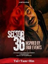 Sector 36 (2024) HDRip Original [Telugu + Tamil + Hindi] Full Movie Watch Online Free