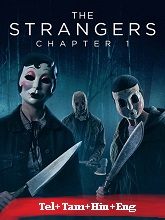 The Strangers: Chapter 1 (2024) BRRip Original [Telugu + Tamil + Hindi + Eng] Full Movie Watch Online Free